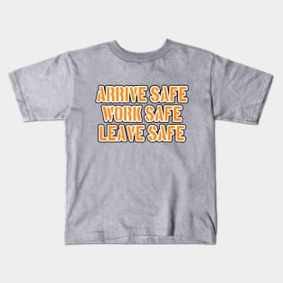 The Best Way is the Safe Way Kids T-Shirt